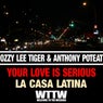 Your Love Is Serious / La Casa Latina