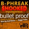 Shooked/Bulletproof
