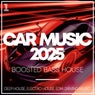 Car Music 2025 - Boosted Bass House - Slap House, Electro House, EDM Driving Music