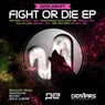Fight Or Die EP