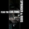 Fear the Culture