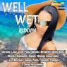 Well Wet Riddim