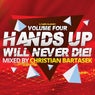 Hands Up Will Never Die!, Vol. 4 (Mixed by Christian Bartasek)