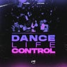 Dance, Life, Control