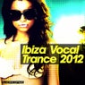 Ibiza - Vocal Trance 2012