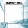 Dreamwave House