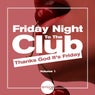 Friday Night to the Club (Thanks God It's Friday), Vol. 1