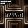 Nothing But... Electronica Selections, Vol. 11