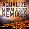 Land Of 2 Suns - Remix EP