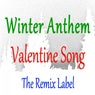 Winter Anthem / Valentine Song (Remix)