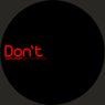 Don't