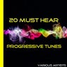 20 Must Hear Progressive Tunes