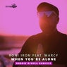 When You're Alone (Robbie Rivera Remixes)