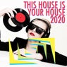 This House Is Your House 2020