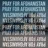 Pray For Afghanistan (Part 3)