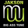 Jakson - Big Ass Tune