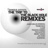 The Trip To The Black Hole Remixes