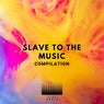 Slave to the Music