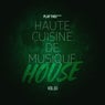 Haute Cuisine De Musique House, Vol.03