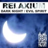 Dark Night / Evil Spirit