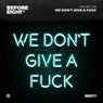 We Don't Give a Fuck