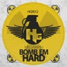 Bomb em hard