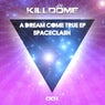 A Dream Come True EP