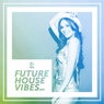 Future House Vibes Vol. 24