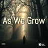 As We Grow