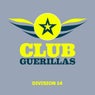 Club Guerillas, Division 14