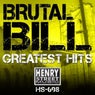 Brutal Bill Greatest Hits