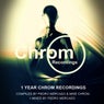 1 Year Chrom Recordings
