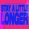 Stay A Little Longer - Extended Mix