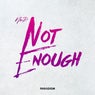 Not Enough (Extended Mix)