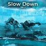 Slow Down Vol. 3