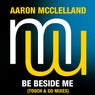 Aaron McClelland - Be Beside Me (Touch & Go Mixes)