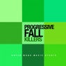Progressive Fall Killers
