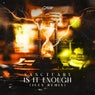 IS IT ENOUGH (JEEX Remix)