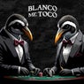 Blanco Me Tocó