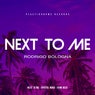 Next To Me