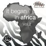 It Began In Africa Volume 2