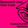 Cish Cash (Superchumbo Remixes)