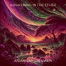 Awakening in the Ether
