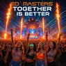 Together is Better