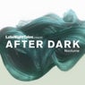 Late Night Tales Presents AFTER DARK Nocturne