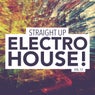 Straight Up Electro House! Vol. 13