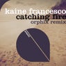 Catching Fire - Orphix Remix