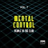 Mental Control, Vol. 7 (People In The Club)
