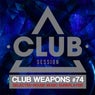 Club Session Pres. Club Weapons No. 74