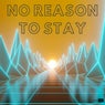 No Reason To Stay (Club Mix)